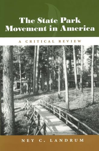 The State Park Movement in America: A Critical Review