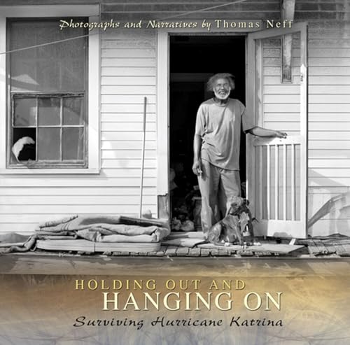 Holding Out and Hanging On: Surviving Hurricane Katrina, Volume 1 (Signed Copy)