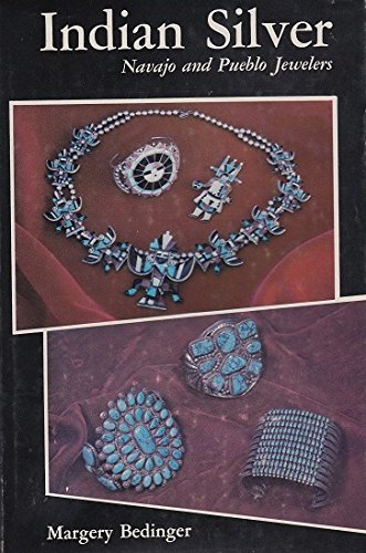Indian Silver: Navajo and Pueblo Jewelers