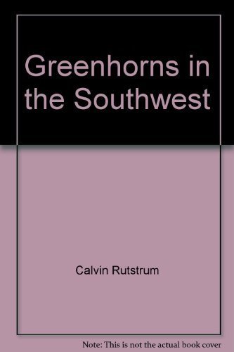 Greenhorns in the Southwest