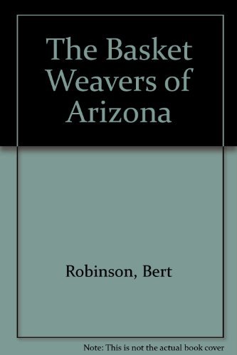 The Basket Weavers of Arizona