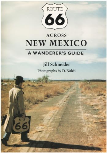 Route 66 Across New Mexico: A Wanderer's Guide