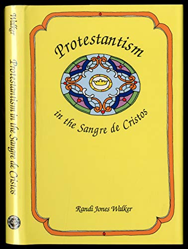 Protestantism in the Sangre de Christos,