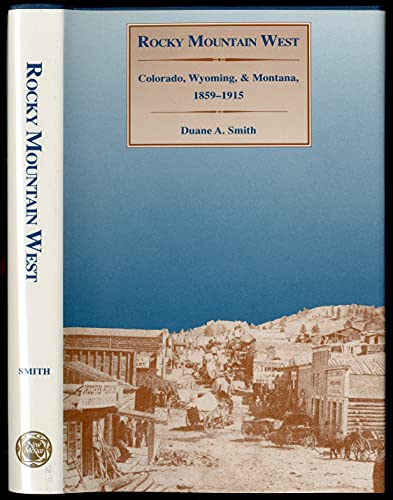 Rocky Mountain West: Colorado, Wyoming, and Montana, 1859-1915