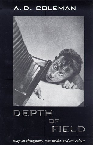 Depth of Field: Essays on Photography, Mass Media, and Lens Culture