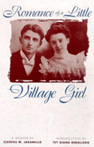 Romance of a Little Village Girl (Pasà Por Aquà Series on the Nuevomexicano Literary Heritage)
Romance of a Little Village Girl (Pasà Por Aquà Series on the Nuevomexicano Literary Heritage)