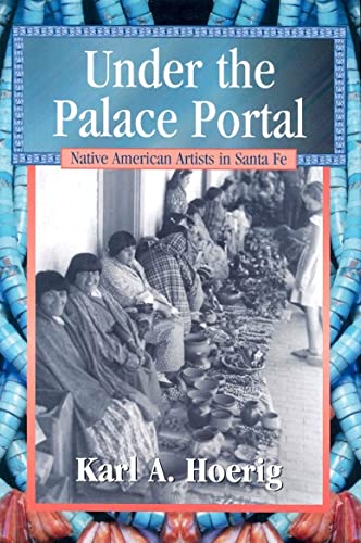 Under the Palace Portal: Native American Artists in Santa Fe