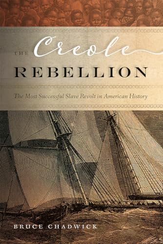 The Creole Rebellion: The Most Successful Slave Revolt in American History (Hardback or Cased Book)
The Creole Rebellion: The Most Successful Slave Revolt in American History (Hardback or Cased Book)