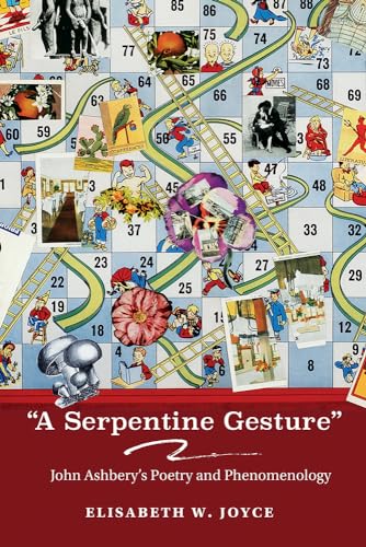 A Serpentine Gesture: John Ashbery's Poetry and Phenomenology (Recencies Series: Research and Recovery in Twentieth-Century American Poetics)
A Serpentine Gesture: John Ashbery's Poetry and Phenomenology (Recencies Series: Research and Recovery in Twentieth-Century American Poetics)