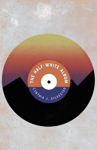 The Half-White Album (Lynn and Lynda Miller Southwest Fiction Series)