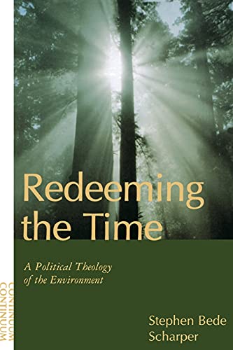 Redeeming the Time: A Political Theology of the Environment Paperback