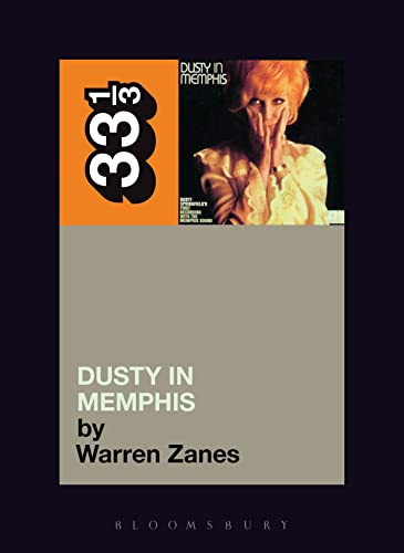 Dusty Springfield's Dusty in Memphis (Thirty Three and a Third series)