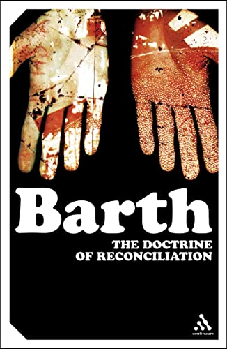 The Doctrine of Reconciliation: The Subject-Matter and Problems of the Doctrine of of Reco (Continuum Impacts)