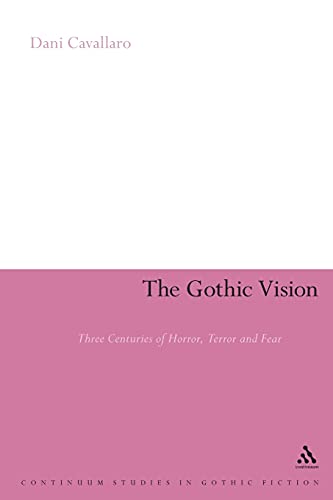 The Gothic Vision: Three Centuries of Horror, Terror and Fear (Continuum Collection)
The Gothic Vision: Three Centuries of Horror, Terror and Fear (Continuum Collection)