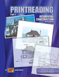 Printreading for Residential Construction : 4th Edition, Part 1, with CD -