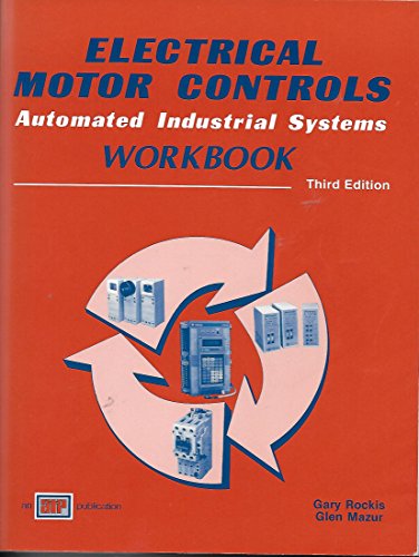 Electrical Motor Controls Automated Industrial Systems / Workbook