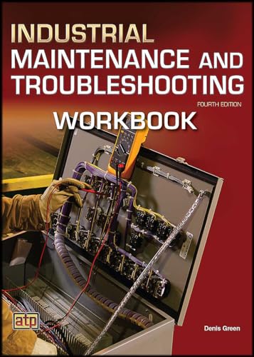 Industrial Maintenance and Troubleshooting Workbook