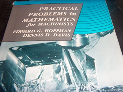 Practical Problems in Mathematics for Machinists