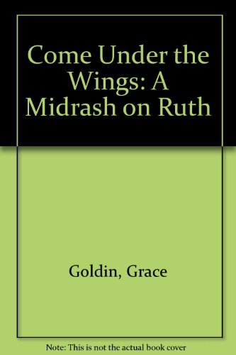 Come Under the Wings: A Misrah on Ruth