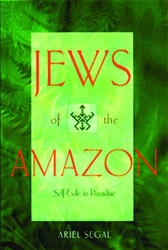 Jews of the Amazon: Self-Exile in Paradise