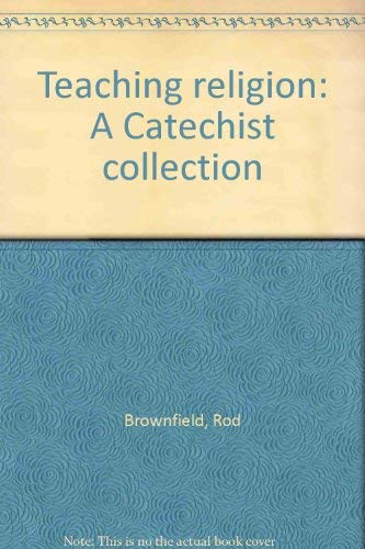 Teaching Religion: A Catechist collection
