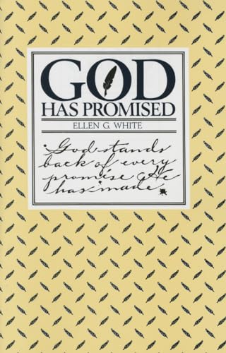 God Has Promised: Encouraging Promises Compiled from the Writings of Ellen G. White