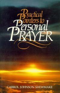 Practical Pointers to Personal Prayer
