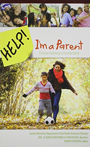Help! I'm a Parent: Christian Parenting in the Real World