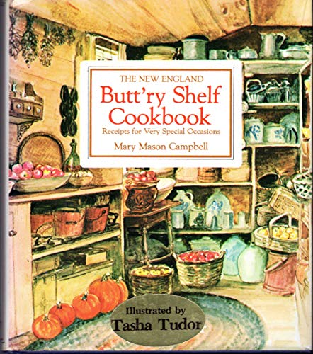 The New England Butt'ry Shelf Cookbook: Receipts for Very Special Occasions.