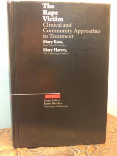 The Rape Victim : Clinical and Community Approaches to Treatment