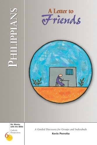 Philippians: A Letter to Friends (Six Weeks with the Bible)