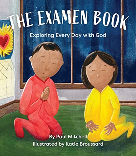The Examen Book: Exploring Every Day with God (Paperback or Softback)