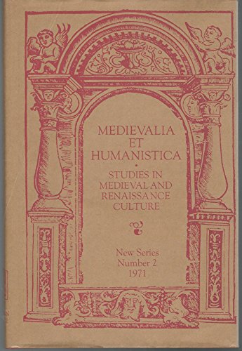 Mediaevalia et Humanistica: Studies in Mediaeval and Renaissance Culture. New Series, No. 2, Medi...