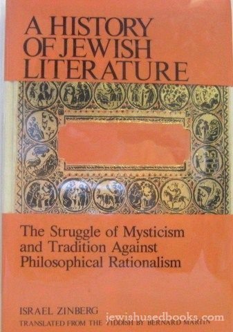 A History of Jewish Literature : The Struggle of Mysticism and Tradition Against Philosophical Ra...