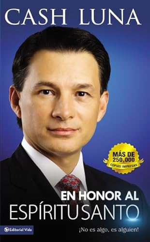 En honor al Espritu Santo: No es algo, es alguien! (Spanish Edition)