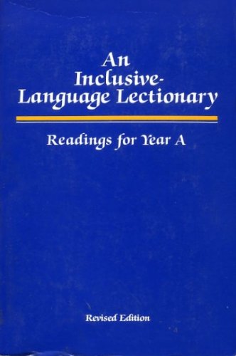 Inclusive Language Lectionary : Readings for Year A