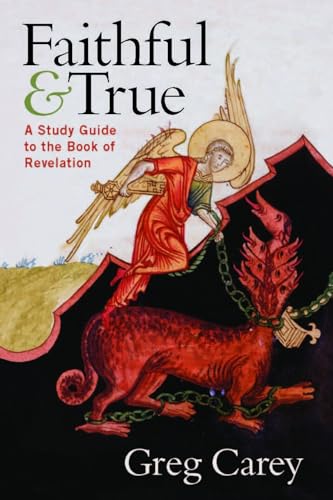Faithful and True: A Study Guide to the Book of Revelation