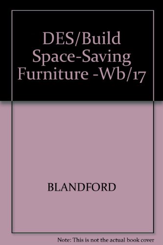 Designing and building space-saving furniture, with 28 projects (TAB furniture woodshop series)
Designing and building space-saving furniture, with 28 projects (TAB furniture woodshop series)