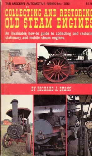 Collecting and Restoring Old Steam Engines
