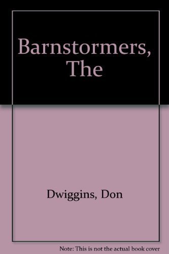 The Barnstormers: Flying Daredevils of the Roaring Twenties