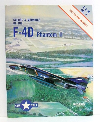 Colors & Markings of the McDonnell Douglas F-4D Phantom II - C & M Vol. 4