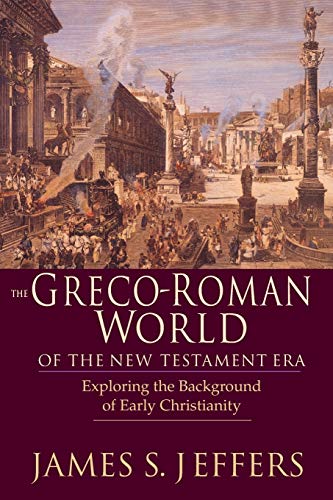 The Greco-Roman World of the New Testament Era: Exploring the Background of Early Christianity
The Greco-Roman World of the New Testament Era: Exploring the Background of Early Christianity
