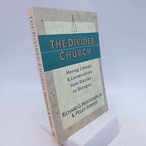 The Divided Church: Moving Liberals & Conservatives from Diatribe to Dialogue
The Divided Church: Moving Liberals & Conservatives from Diatribe to Dialogue