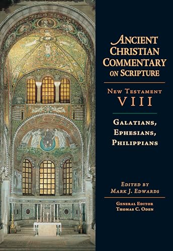 Galatians, Ephesians, Philippians (Ancient Christian Commentary on Scripture, NT Volume 8)
Galatians, Ephesians, Philippians (Ancient Christian Commentary on Scripture, NT Volume 8)