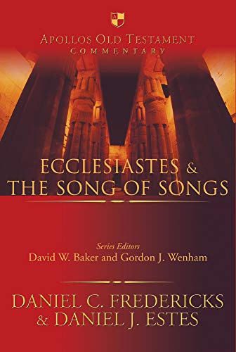 Ecclesiastes the Song of Songs (Apollos Old Testament Commentary Series, Volume 16)
Ecclesiastes the Song of Songs (Apollos Old Testament Commentary Series, Volume 16)