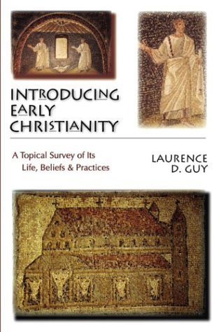Introducing Early Christianity: A Topical Survey of Its Life, Beliefs and Practices
Introducing Early Christianity: A Topical Survey of Its Life, Beliefs and Practices