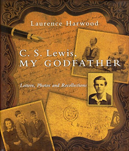 C. S. Lewis, My Godfather Letters, Photos and Recollections