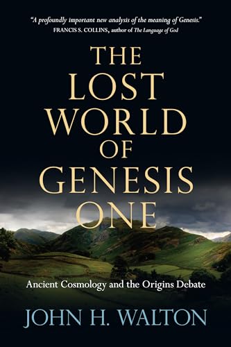 The Lost World of Genesis One: Ancient Cosmology and the Origins Debate (The Lost World Series, Volume 2)
The Lost World of Genesis One: Ancient Cosmology and the Origins Debate (The Lost World Series, Volume 2)