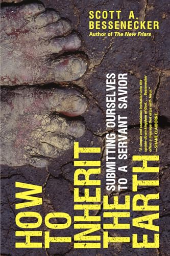 How to Inherit the Earth: Submitting Ourselves to a Servant Savior