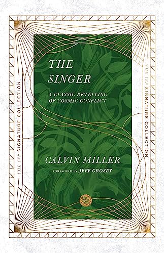 The Singer: A Classic Retelling of Cosmic Conflict (The IVP Signature Collection)
The Singer: A Classic Retelling of Cosmic Conflict (The IVP Signature Collection)